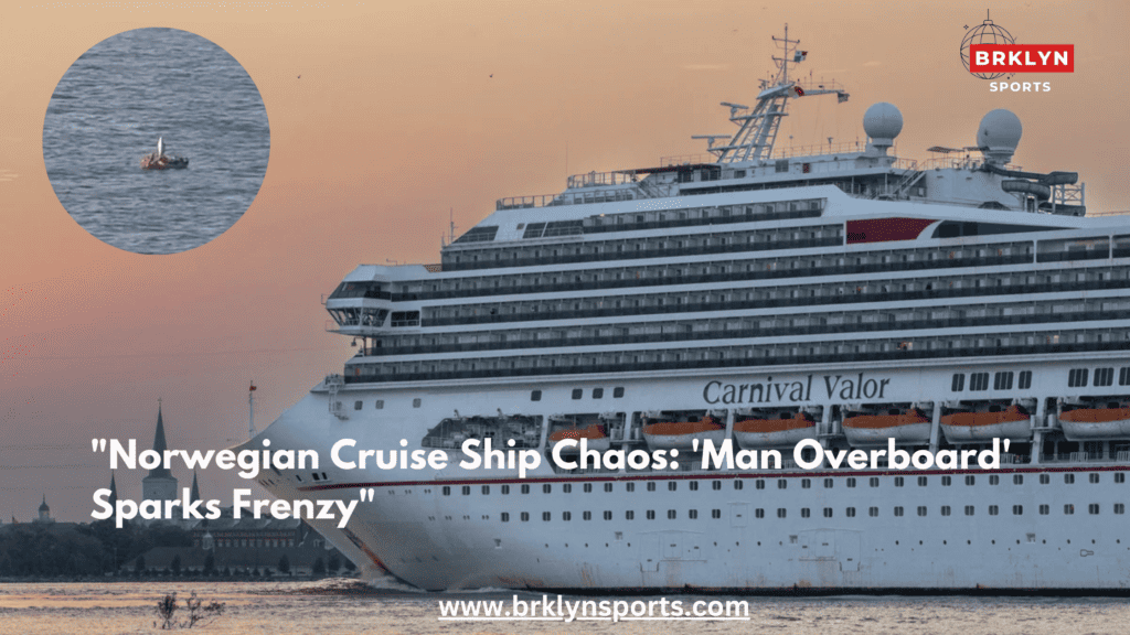 Norwegian Cruise Ship Man Overboard